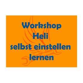 Workshop: RC Heli selbst einstellen lernen